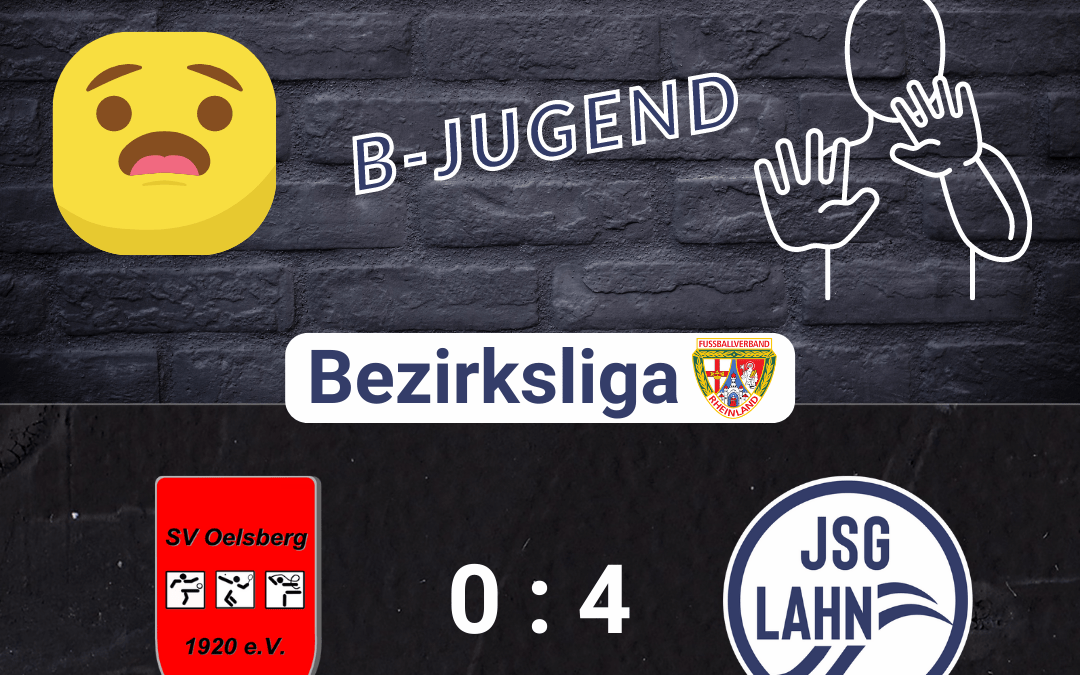 😱 Vorfälle, erlebt von der B1 JSG LAHN in Oelsberg 😱